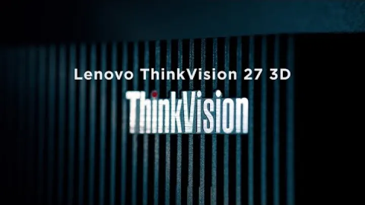 Lenovo ThinkVision 27 3D Product Tour video thumbnail